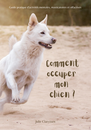 Livre éducation canine Comment Occuper mon chien ?